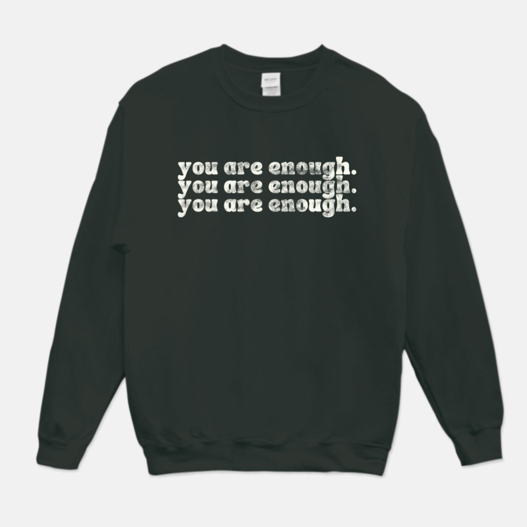 you are enough ~ unisex crewneck sweatshirt