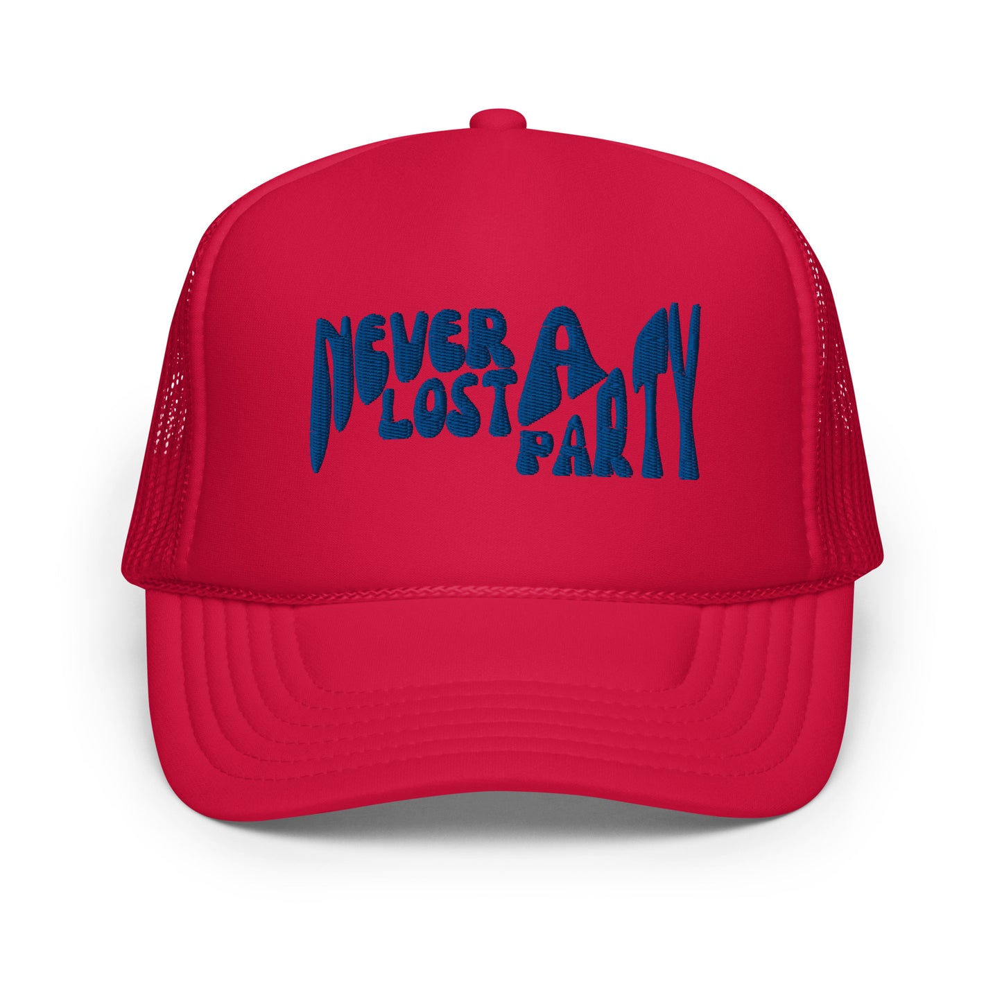 Never Lost a Party Foam trucker hat